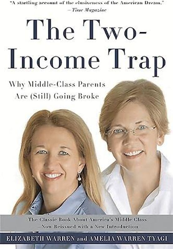 The Two-Income Trap: Why Middle-Class Parents Are (Still) Going Broke