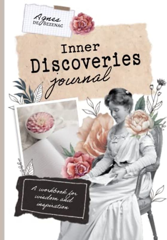 Inner Discoveries: A workbook for wisdom and inspiration
