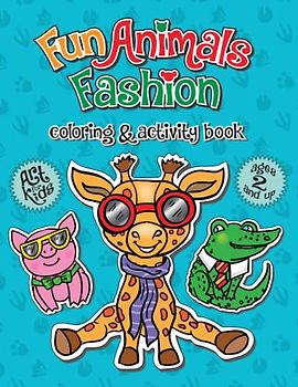 Fun Animals Fashion: Coloring & Activity Book (Creative Art for Children, Band 7)