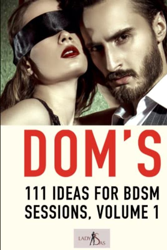 Dom’s 111 ideas for BDSM sessions