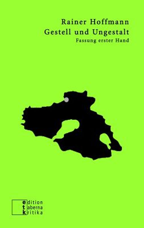 Gestell und Ungestalt