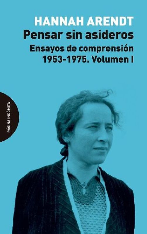 Pensar sin asideros : ensayos de comprensión, 1953-1975