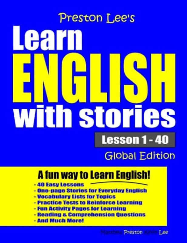 Preston Lee's Learn English With Stories Lesson 1 - 40 Global Edition (Preston Lee's English Global Edition)