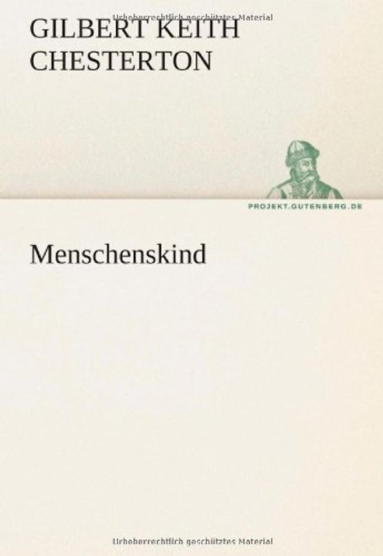 Menschenskind - Gilbert Keith Chesterton