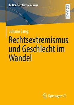 Rechtsextremismus und Geschlecht im Wandel