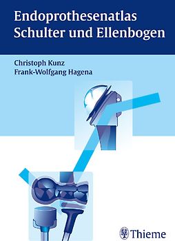 Endoprothesenatlas Schulter und Ellenbogen