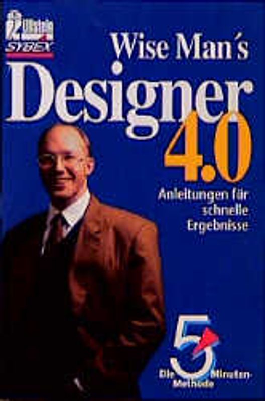 Designer 4.0. Die 5-Minuten-Methode. Anleitungen für schnelle Ergebnisse