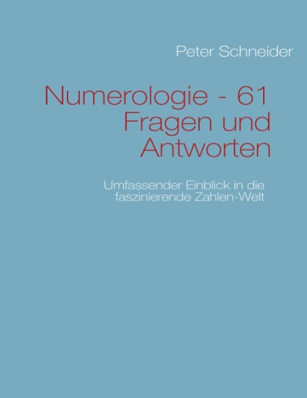 Numerologie - 61 Fragen und Antworten