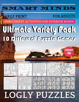 Smart Minds -Super Variety 10 Different Puzzle Games Book For Adults: Ultimate Variety Puzzles Large-Print Word Search, Word Maze .Word Spiral ,Word ... And Sudoku Easy , Medium And Hard volume 46