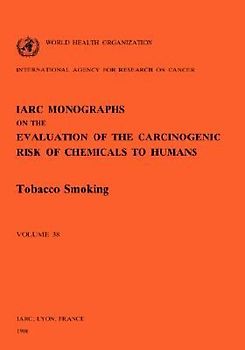 Vol 38 IARC Monographs: Tobacco Smoking