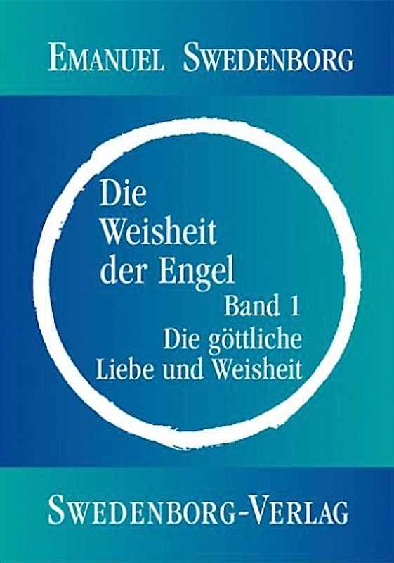 Die Weisheit der Engel - die göttliche Liebe und Weisheit