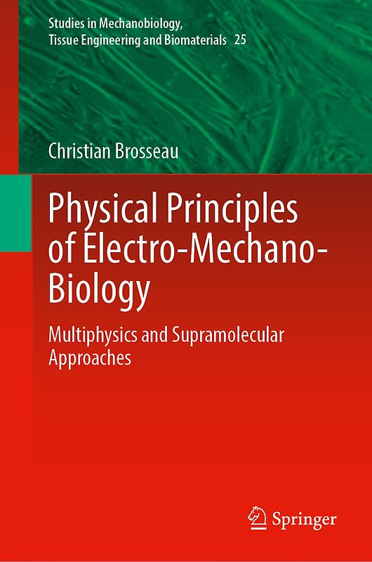 Physical Principles of Electro-Mechano-Biology