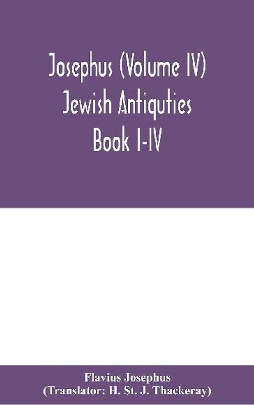 Josephus (Volume IV) Jewish Antiquties Book I-IV