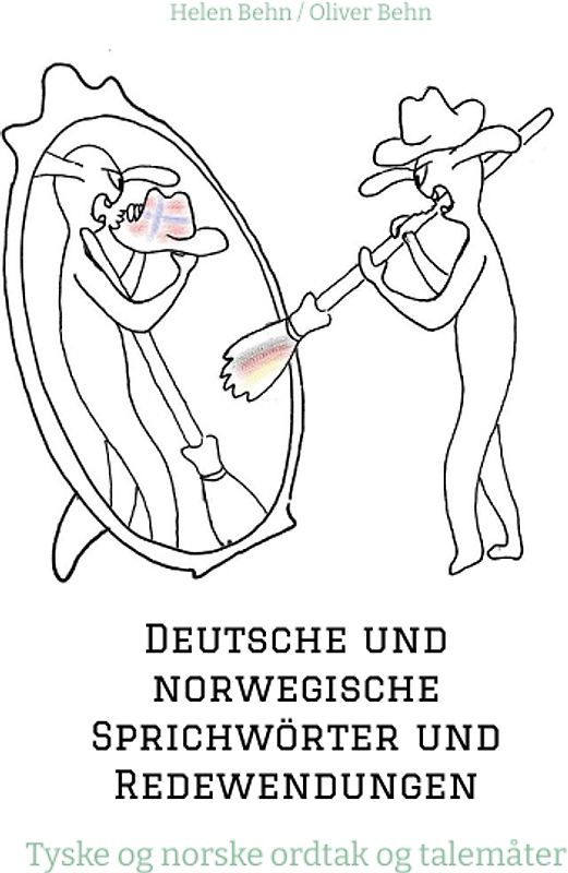 Deutsche und norwegische Sprichwörter und Redewendungen