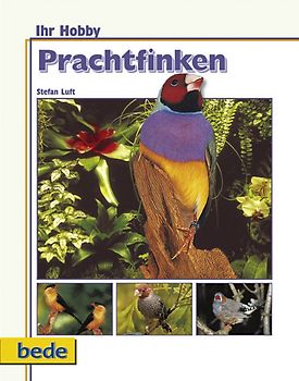 Ihr Hobby Prachtfinken