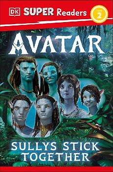 DK Super Readers Level 2 Avatar Sullys Stick Together
