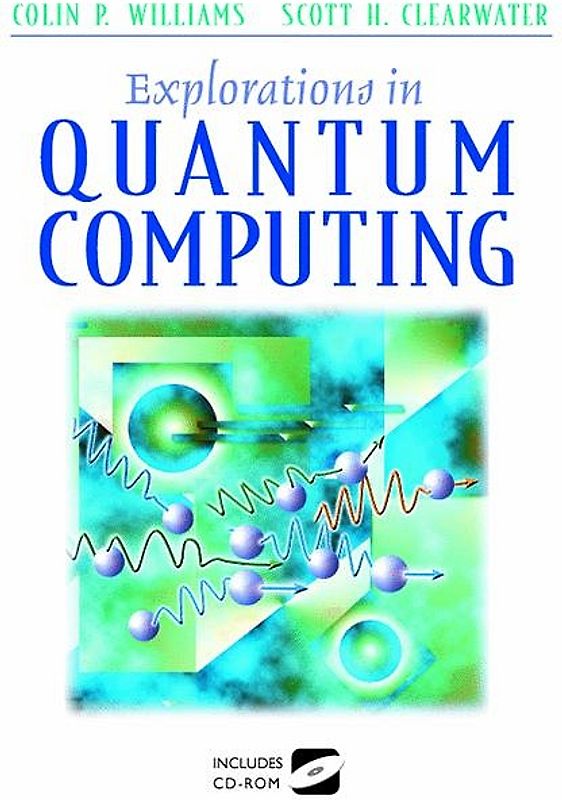 Explorations in Quantum Computing