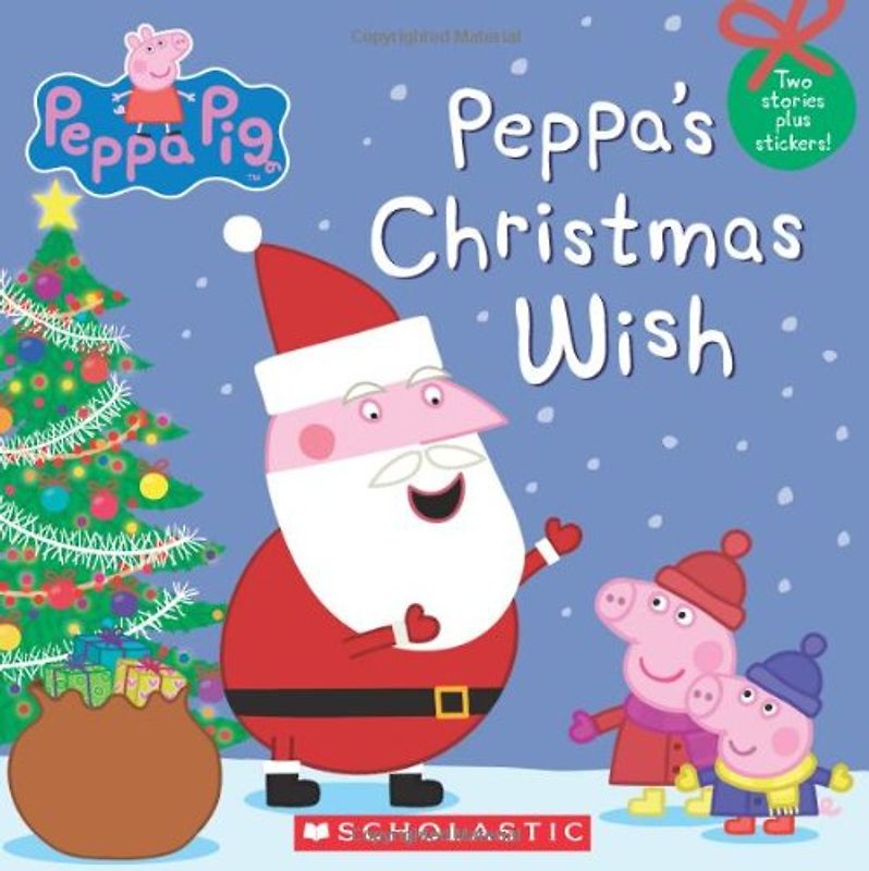Peppa Pig: Peppa's Christmas Wish - Scholastic, Inc.