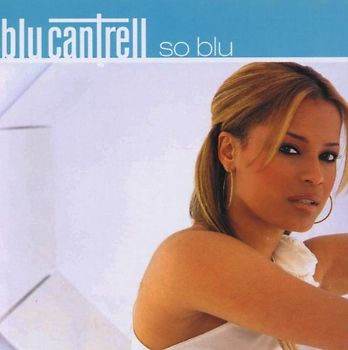Blu Cantrell - So Blu