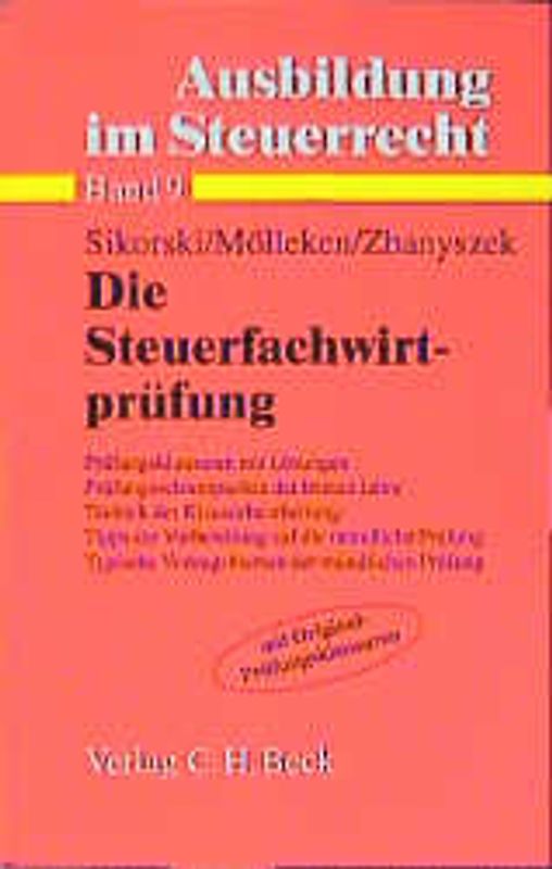 Ausbildung im Steuerrecht / Die Steuerfachwirtprüfung. Prüfungsklausuren in allen prüfungsrelevanten Fächern mit Hinweisen zur Klausurbearbeitung und Klausurtechnik