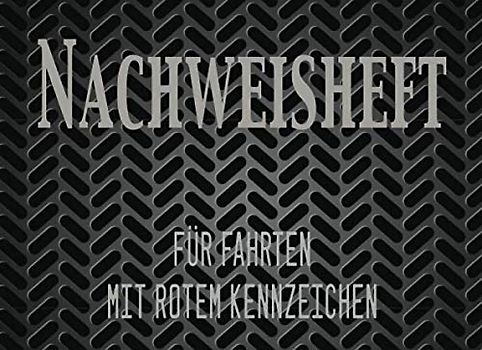 Nachweisheft für Fahrten mit rotem Kennzeichen: Nachweisbuch für Prüfungsfahrten, Probefahrten, Überführungsfahrten | 100 Seiten ca A5 Querformat im Reifenprofil-Design