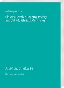 Classical Arabic Begging Poetry and Šakwā, 8th–12th Centuries