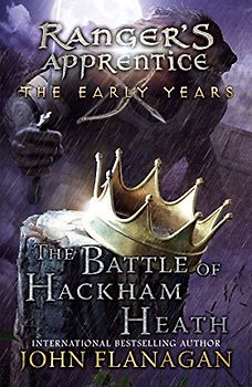 The Battle of Hackham Heath (Ranger's Apprentice: The Early Years, Band 2)