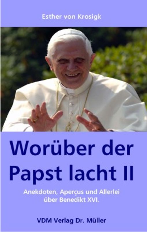 Worüber der Papst lacht II