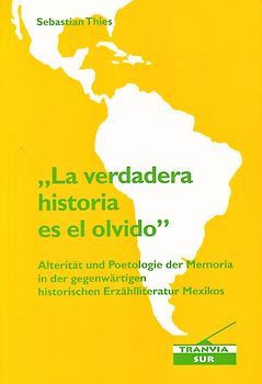 "La verdadera historia es el olvido"
