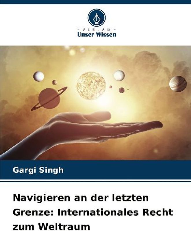 Navigieren an der letzten Grenze: Internationales Recht zum Weltraum