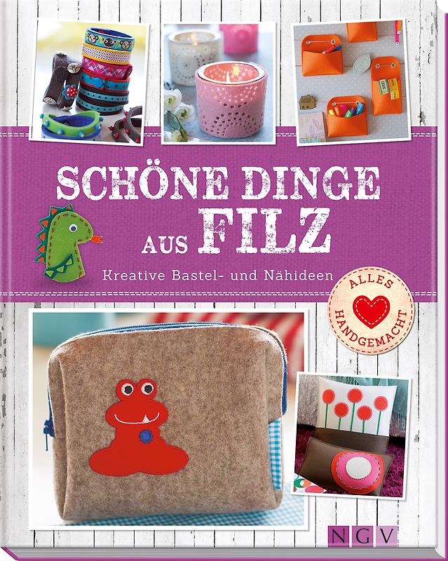 Schöne Dinge aus Filz