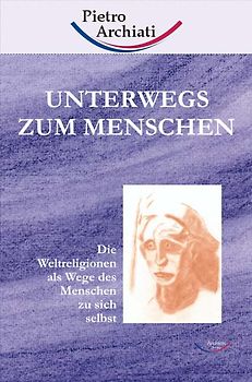 Unterwegs zum Menschen