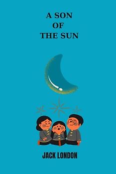 a son of the sun by Jack London