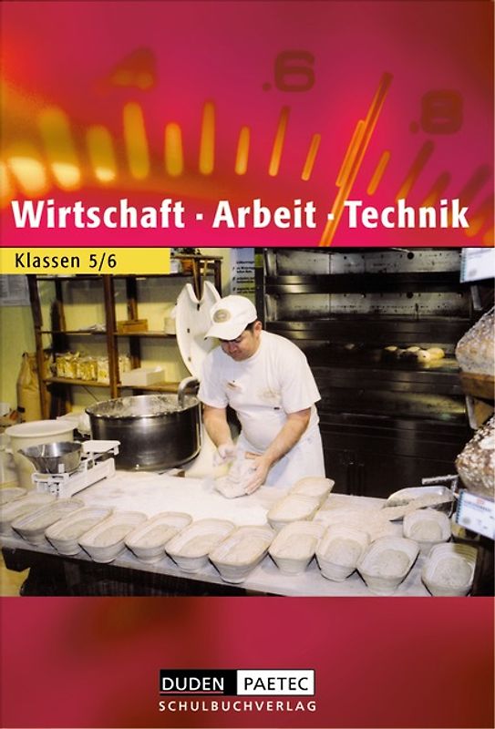 Duden Wirtschaft - Arbeit - Technik - Sekundarstufe I - Brandenburg (Bisherige Ausgabe) - 5./6. Schuljahr