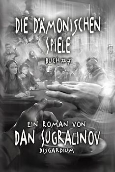 Die Dämonischen Spiele (Disgardium Buch #7): LitRPG-Serie