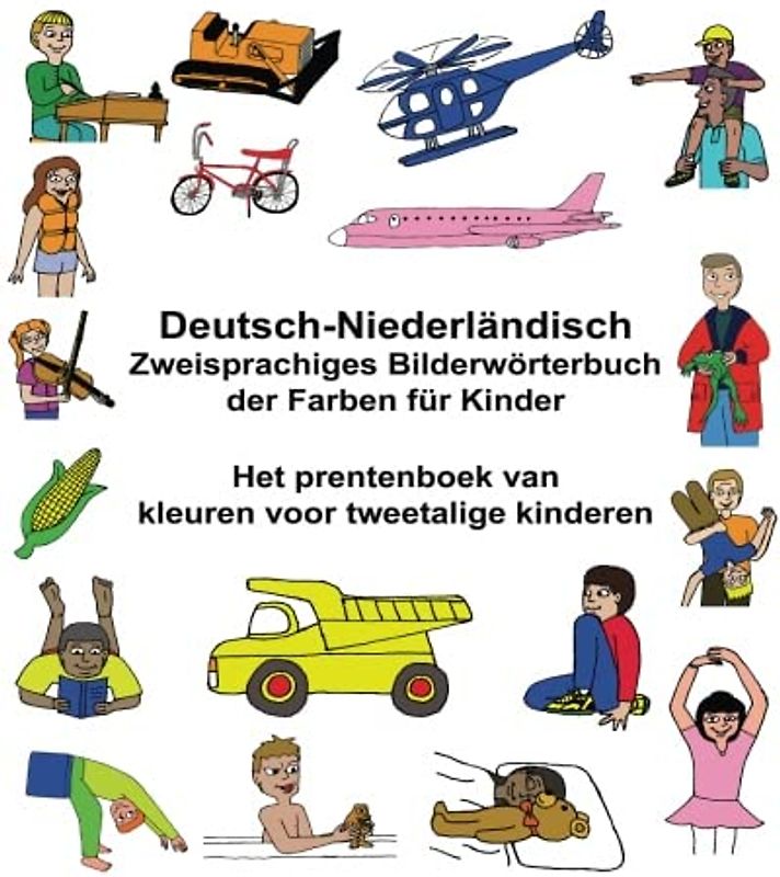 Deutsch-Niederländisch Zweisprachiges Bilderwörterbuch der Farben für Kinder Het prentenboek van kleuren voor tweetalige kinderen (FreeBilingualBooks.com)