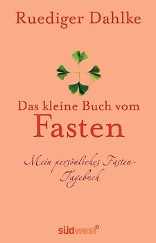 Das kleine Buch vom Fasten