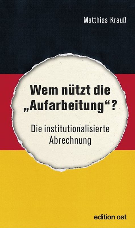 Wem nützt die »Aufarbeitung«?