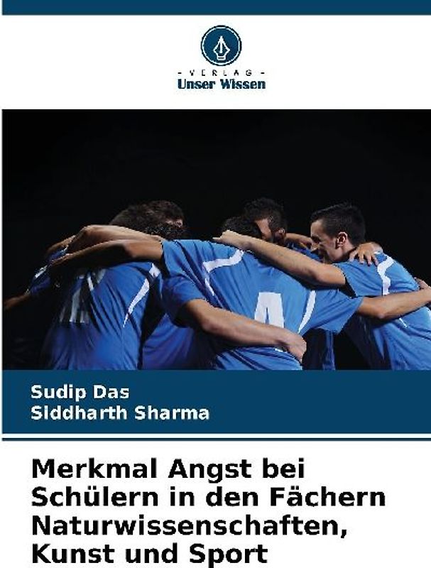 Merkmal Angst bei Schülern in den Fächern Naturwissenschaften, Kunst und Sport