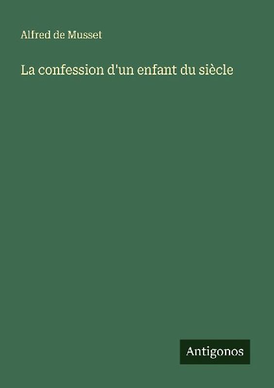 La confession d'un enfant du siècle
