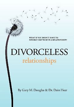 Divorceless Relationships - Douglas, Gary M.