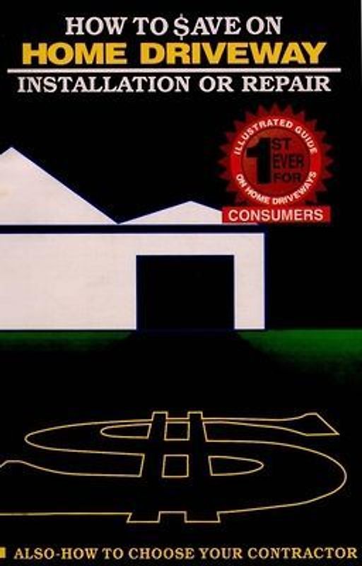 How to Save on Home Driveway Installation or Repair: How to Choose Your Contractor