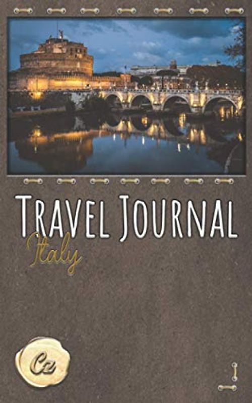 Travel Journal Italy: Travel Diary - Notebook - Planner - Gift (Travel Journal - Leather Edition)