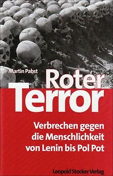 Roter Terror. Verbrechen an der Menschlichkeit von Lenin bis Pol Pot