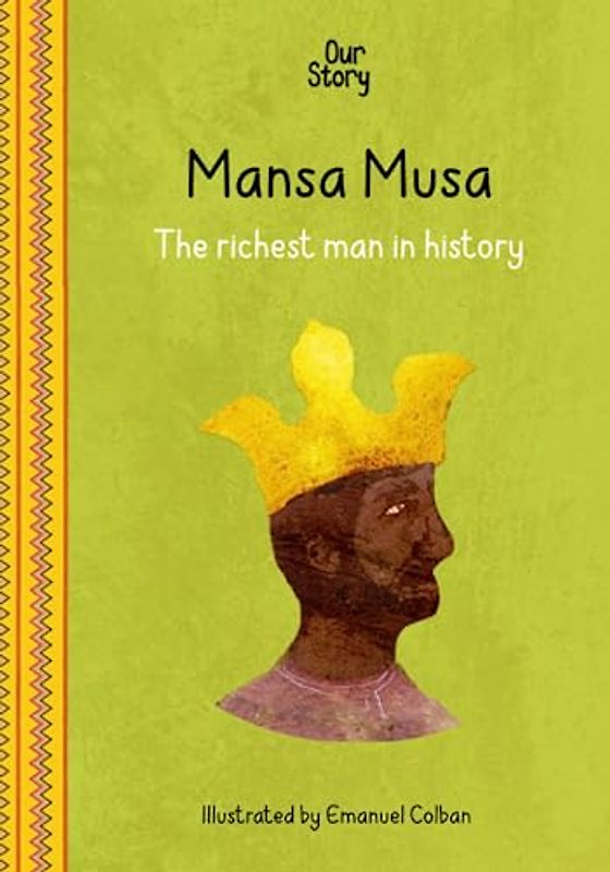 Mansa Musa: The richest man in history