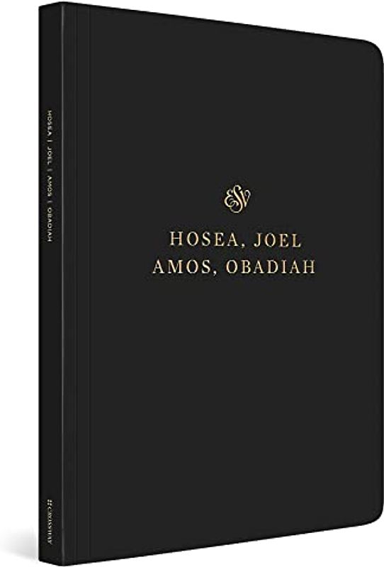 ESV Scripture Journal: Hosea, Joel, Amos, and Obadiah: English Standard Version, Scripture Journal