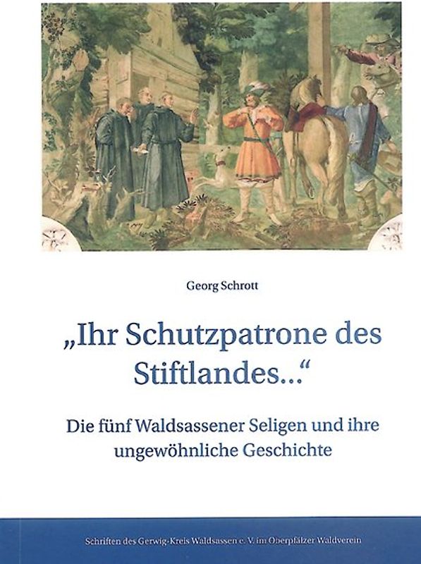 "Ihr Schutzpatrone des Stiftlandes..."