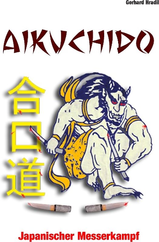 Aikuchido. Japanischer Messerkampf