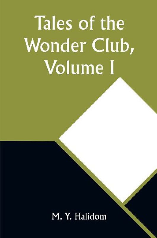 Tales of the Wonder Club, Volume I