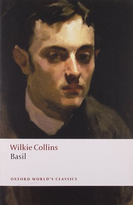 Basil (Oxford World's Classics) - Wilkie Collins